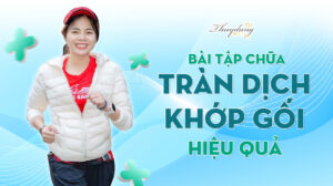 Tràn Dịch Khớp Gối